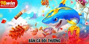 bắn cá đổi thưởng