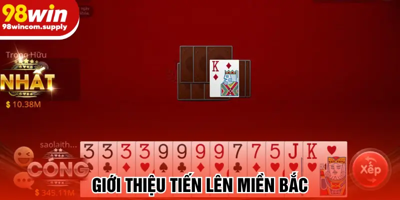 Giới thiệu tiến lên miền Bắc