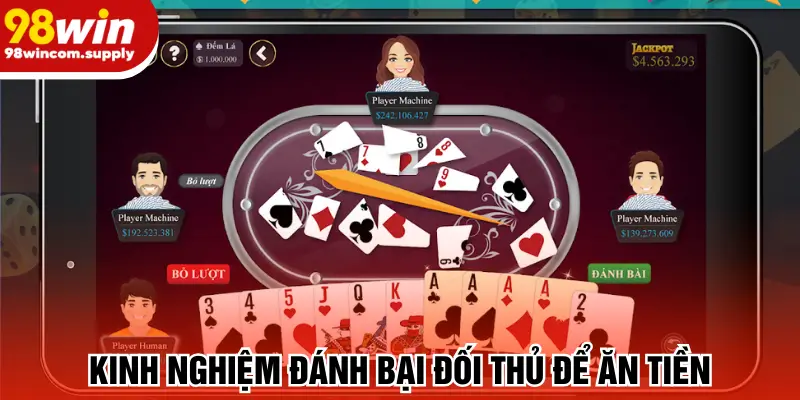 Kinh nghiệm đánh bại đối thủ để ăn tiền