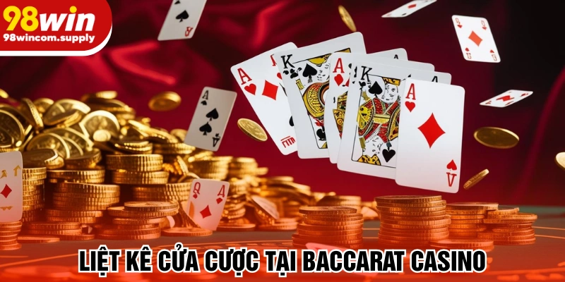 Liệt kê cửa đầu tư tại baccarat casino