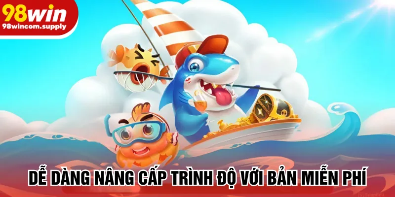 Nâng cấp trình độ với bản miễn phí